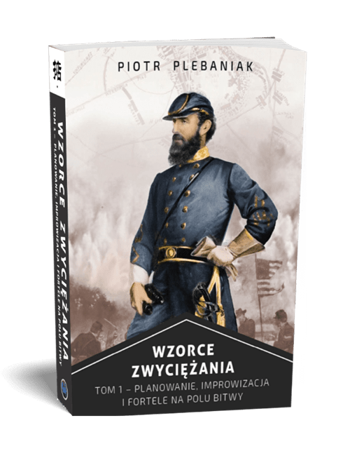  || Wzorce Zwyciężania tom 1 || Planowanie, improwizacja i fortele na polu bitwy