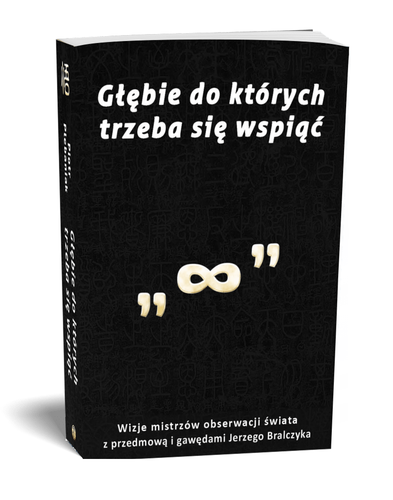  || Głębie, do których trzeba się wspiąć || Spostrzeżenia mistrzów obserwacji świata